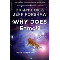 Why Does E=mc2?: (And Why Should We Care?)
